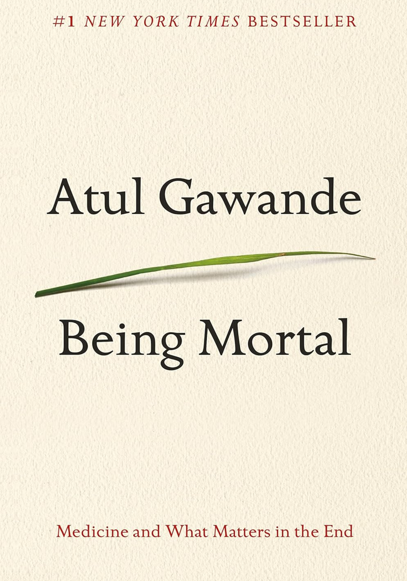 Being Mortal.